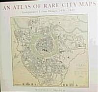 An Atlas of Rare City Maps (Hardcover, Reprint)