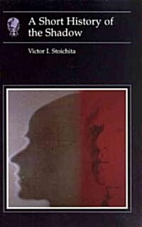 Short History of the Shadow (Paperback)