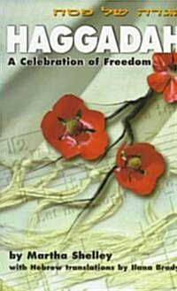 Haggadah: A Celebration of Freedom (Paperback)