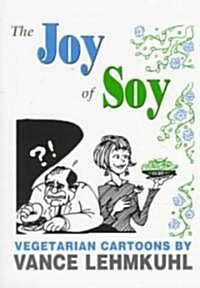 The Joy of Soy (Paperback)