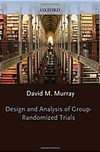 Design and Analysis of Group-Randomized Trials (Hardcover)