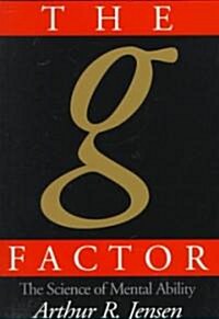 The G Factor: The Science of Mental Ability (Hardcover)