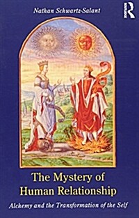 The Mystery of Human Relationship : Alchemy and the Transformation of the Self (Paperback)