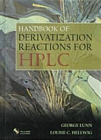 Handbook of Derivatization Reactions for Hplc (Hardcover)