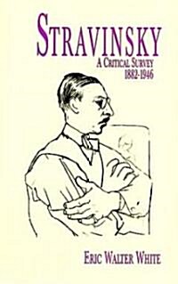 Stravinsky: A Critical Survey, 1882-1946 (Paperback)