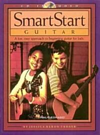 Smartstart Guitar: A Fun, Easy Approach to Beginning Guitar for Kids [With Music] (Paperback)