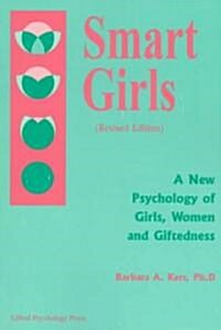 Smart Girls: A New Psychology of Girls, Women, and Giftedness (Paperback, 3, Revised)