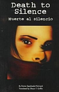 Death to Silence/Muerte Al Silencio (Paperback)