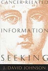 Cancer-Related Information Seeking (Paperback)