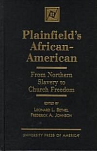 Plainfields African-American: From Northern Slavery to Church Freedom (Hardcover)
