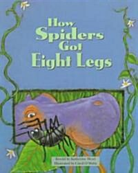 [중고] How Spiders Got Eight Legs (Paperback)