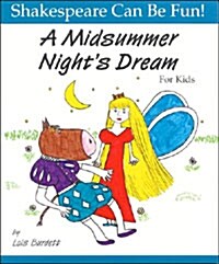 A Midsummer Nights Dream for Kids (Paperback)