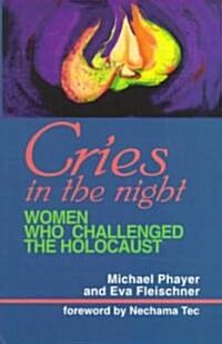 [중고] Cries in the Night: Women Who Challenged the Holocaust (Paperback)