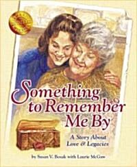 Something to Remember Me by (Hardcover, Revised)