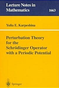Perturbation Theory for the Schr?inger Operator with a Periodic Potential (Paperback, 1997)