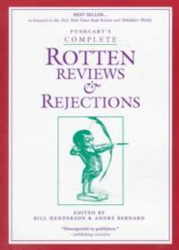 Pushcart's complete Rotten reviews & rejections