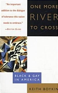 One More River to Cross: Black & Gay in America (Paperback)