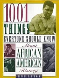 1001 Things Everyone Should Know about African American History (Paperback)