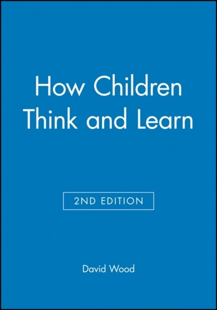 [중고] How Children Think and Learn (Paperback, 2, Revised)