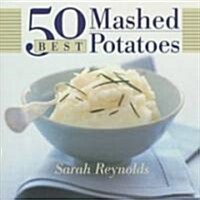 50 Best Mashed Potatoes (Paperback, 1st)