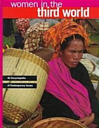 Women in the Third World: An Encyclopedia of Contemporary Issues (Hardcover)