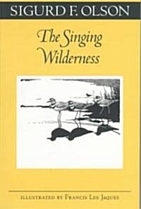 The Singing Wilderness (Paperback, Univ of Minneso)