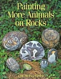 Painting More Animals on Rocks (Paperback)