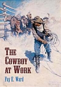 The Cowboy at Work (Paperback)