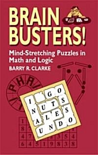 Brain Busters! Mind-Stretching Puzzles in Math and Logic (Paperback)