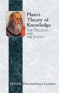 Platos Theory of Knowledge: The Theaetetus and the Sophist (Paperback)