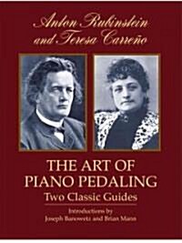 The Art of Piano Pedaling: Two Classic Guides (Paperback)