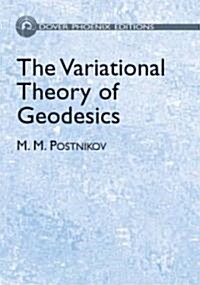 The Variational Theory of Geodesics (Hardcover)