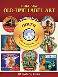 Full-Color Old-Time Label Art (Paperback, CD-ROM)