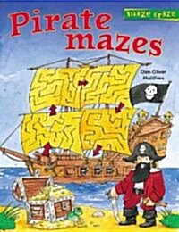 Maze Craze: Pirate Mazes (Paperback)
