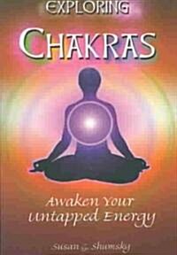 Exploring Chakras: Awaken Your Untapped Energy (Paperback)
