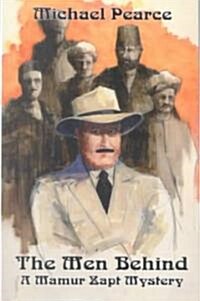 The Men Behind: A Mamur Zapt Mystery (Paperback)