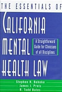 Essentials of California Mental Health Law (Paperback)