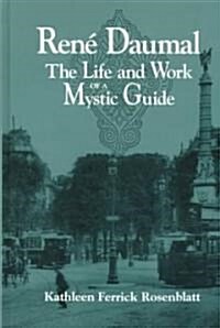 Rene Daumal: The Life and Work of a Mystic Guide (Hardcover)
