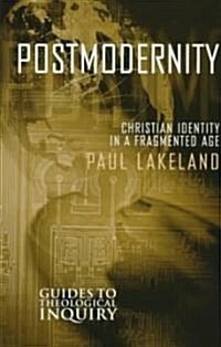 [중고] Postmodernity: Christian Identity in a Fragmented Age (Paperback)