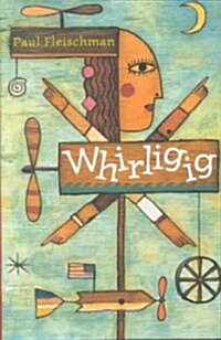 Whirligig (Hardcover)
