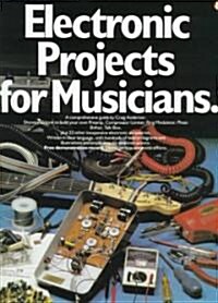 Electronic Projects for Musicians (Other, Revised)