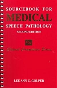Sourcebook for Medical Speech Pathology (Paperback, 2nd, Spiral, Subsequent)