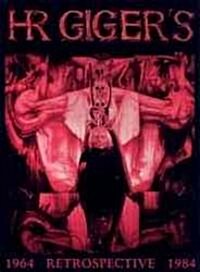 H. R. Gigers Retrospective: 1964-1984 (Paperback)