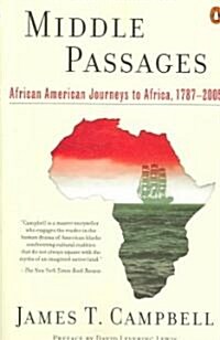 Middle Passages: African American Journeys to Africa, 1787-2005 (Paperback)