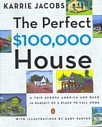 The Perfect $100,000 House (Paperback, Reprint)