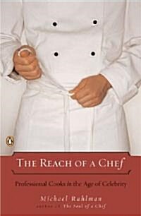 The Reach of a Chef: Professional Cooks in the Age of Celebrity (Paperback)