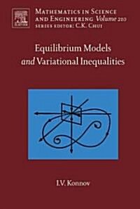 Equilibrium Models and Variational Inequalities (Hardcover, 210 ed)
