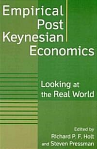 Empirical Post Keynesian Economics : Looking at the Real World (Paperback)