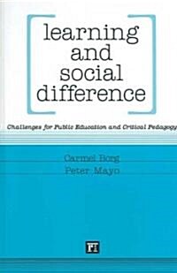 Learning and Social Difference: Challenges for Public Education and Critical Pedagogy (Paperback)