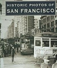 Historic Photos of San Francisco (Hardcover)